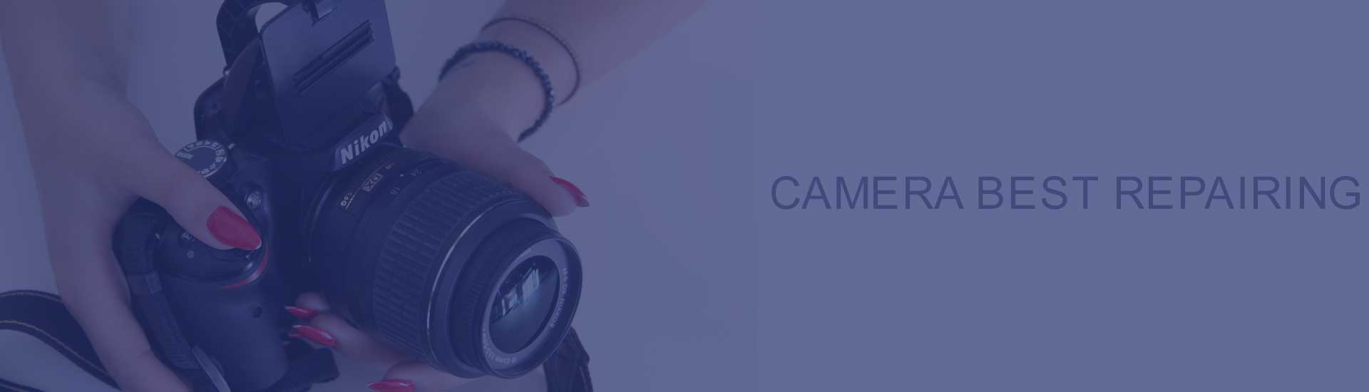 Damaged Camera best Repairing Center